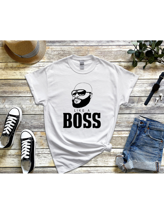 Unisex Like A Boss Tshirt