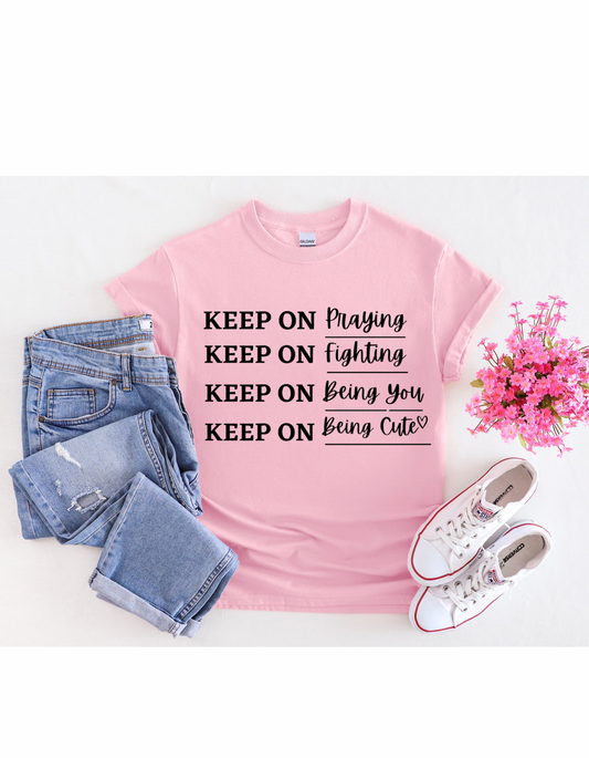 Keep On Tshirt